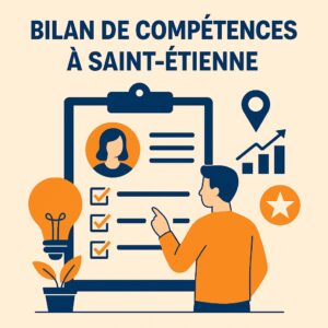 Faire un bilan de compétences à Saint Etienne